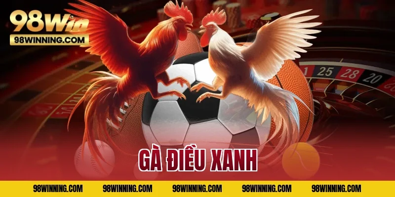 Gà điều xanh
